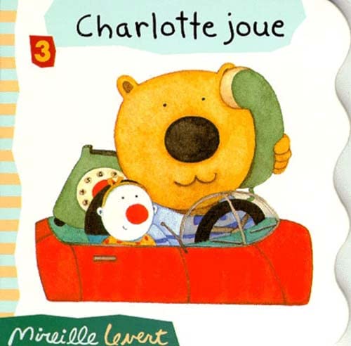 Stock image for Charlotte nounours, Tome 3 : Charlotte joue (Hors Collection) for sale by medimops