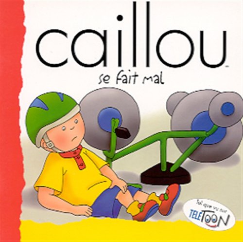 Beispielbild fr Caillou se fait Mal zum Verkauf von Better World Books