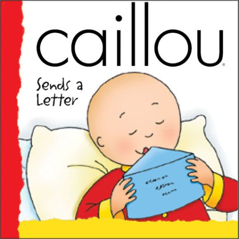 9782894501009: Caillou Sends a Letter (BACKPACK (CAILLOU))