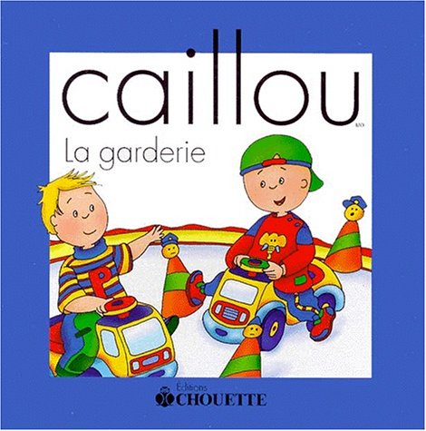 Imagen de archivo de Caillou  la garderie (French Edition) a la venta por Better World Books