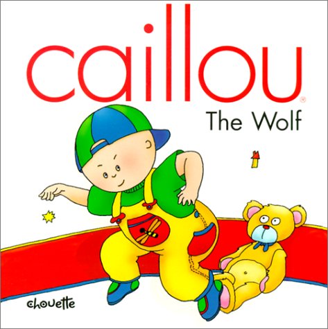 Stock image for Caillou the Wolf (NORTH STAR (CAILLOU)) for sale by Wonder Book