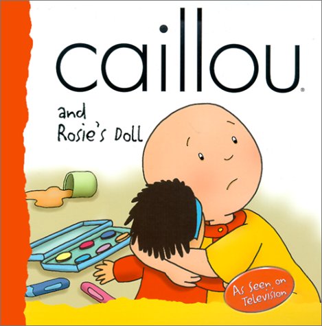 Beispielbild fr Caillou and Rosie's Doll (BACKPACK (CAILLOU)) zum Verkauf von Wonder Book