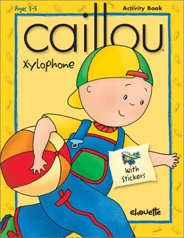 9782894501986: Caillou Xylophone: With Stickers