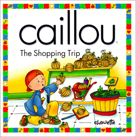 Beispielbild fr Caillou the Shopping Trip (North Star) zum Verkauf von Wonder Book