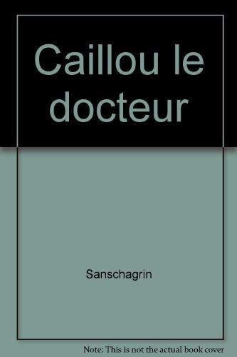 Imagen de archivo de Caillou : Le docteur a la venta por Ammareal