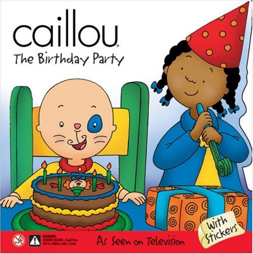 9782894502648: Caillou the Birthday Party (Scooter)