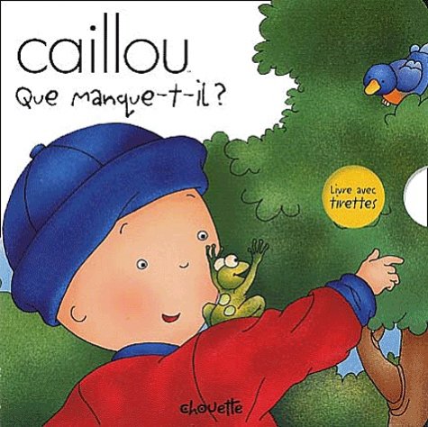 Stock image for Caillou : Que manque-t-il ? for sale by medimops