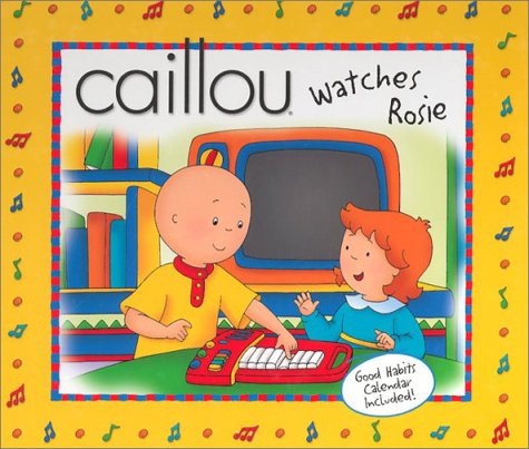 Stock image for Caillou Watches Rosie (Playtime) for sale by SecondSale