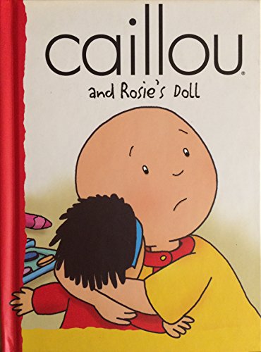 Imagen de archivo de Caillou and Rosie's Doll a la venta por Wally's Books