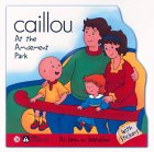 Stock image for Caillou at the Amusement Park for sale by Better World Books
