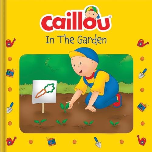Stock image for Caillou: In the Garden (Playtime) for sale by Gulf Coast Books