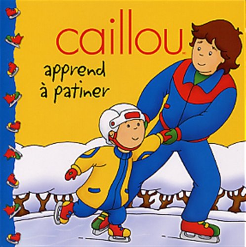 Stock image for Caillou Apprend a Patiner for sale by 4 THE WORLD RESOURCE DISTRIBUTORS