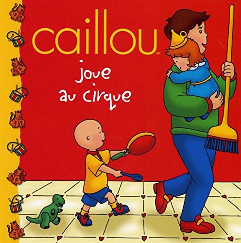 Caillou joue au cirque (ChÃ¢teau de cartes) (French Edition) (9782894504796) by Marion Johnson; Eric SÃ©vigny