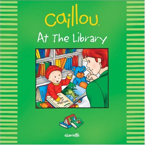 9782894504994: Caillou: At the Library (Out and About series)