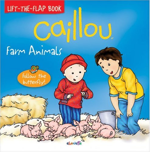 Stock image for Caillou: Farm Animals (Butterfly series) for sale by SecondSale