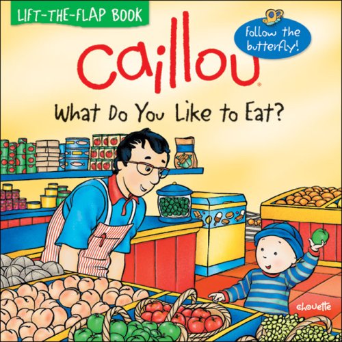 Beispielbild fr What Do You Like to Eat? (Caillou 8x8) zum Verkauf von medimops