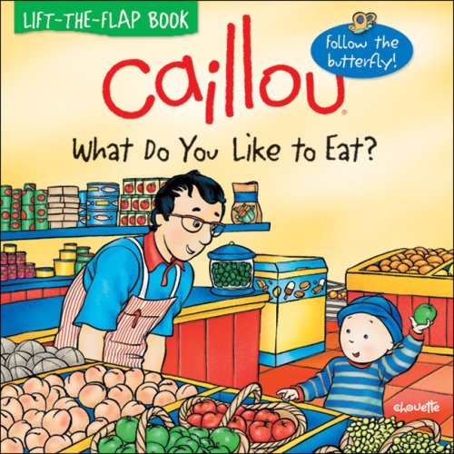 Stock image for What Do You Like to Eat? (Caillou 8x8) for sale by medimops