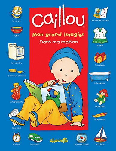 9782894506264: Caillou Mon grand imagier Dans ma maison