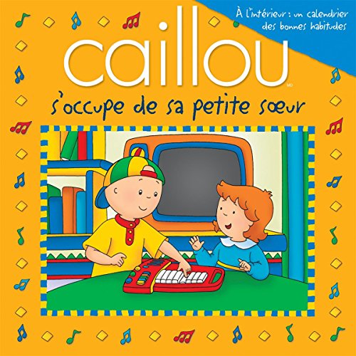 Stock image for Caillou s'occupe de sa petite soeur for sale by Better World Books