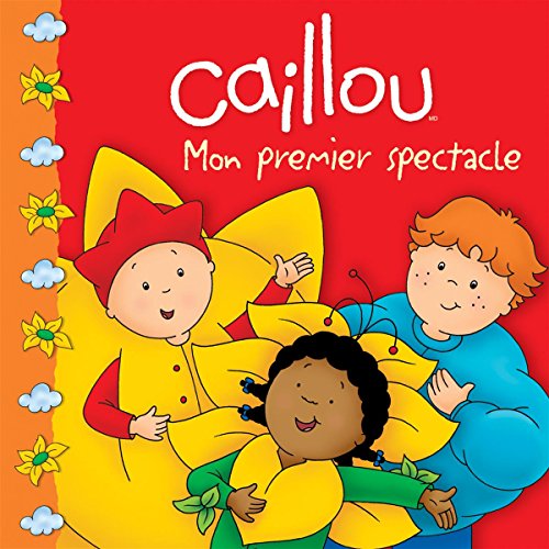 Stock image for Caillou : Mon Premier Spectacle for sale by RECYCLIVRE