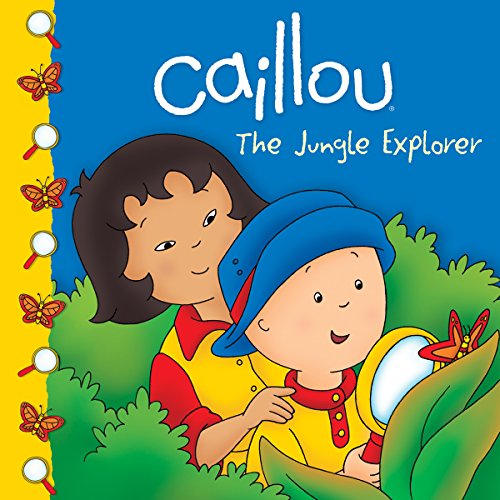 9782894507247: Caillou: The Jungle Explorer: The Jungle Explorer (Clubhouse)