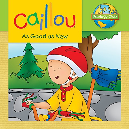 9782894508329: Caillou: As Good as New: Ecology Club