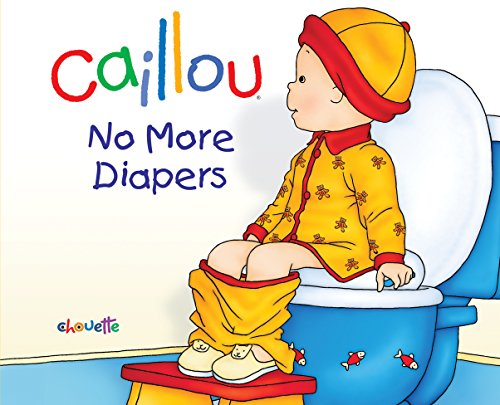 Imagen de archivo de Caillou: No More Diapers (Hand-in-Hand series) a la venta por SecondSale