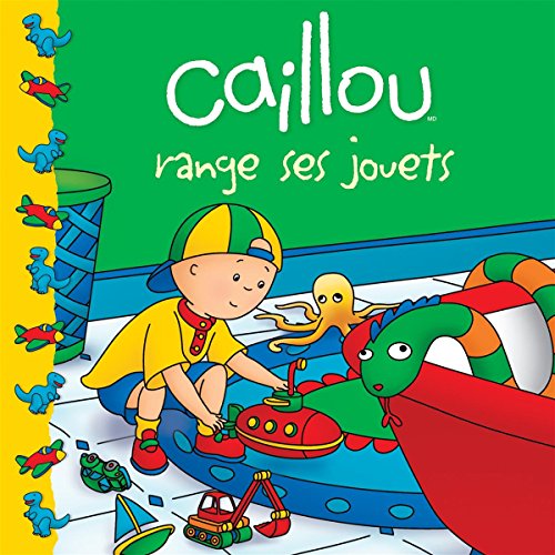 Stock image for Caillou Range Ses Jouets [FRENCH LANGUAGE - No Binding ] for sale by booksXpress