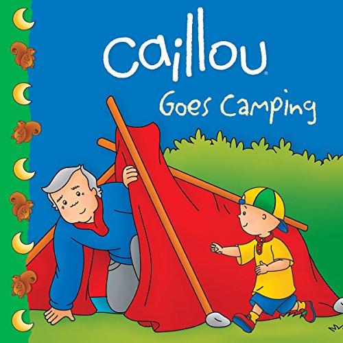 9782894508565: Caillou Goes Camping
