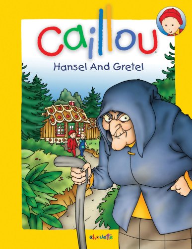 Imagen de archivo de Caillou: Hansel and Gretel a la venta por ThriftBooks-Dallas