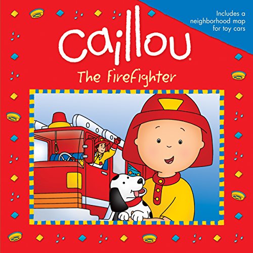 9782894508619: Caillou: The Firefighter: The Firefighter (Playtime)