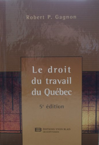 Beispielbild fr Droit du Travail du Quebec zum Verkauf von Better World Books