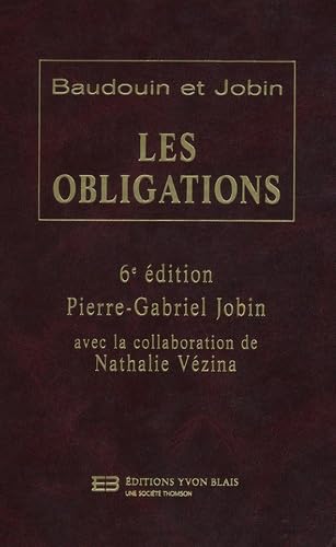 Stock image for Baudoin et Jobin : Les obligations. 6e dition BAUDOIN for sale by Aragon Books Canada