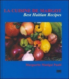 9782894541210: Cuisine de Margot : Best Haitian Recipes