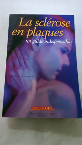 Beispielbild fr La Sclerose en Plaques : Un Guide Indispensable zum Verkauf von Better World Books