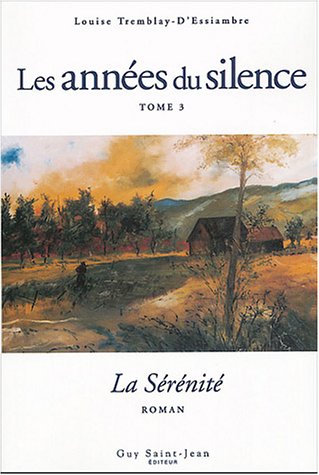 9782894550533: LES ANNEES DU SILENCE T 03 LA SERENITE