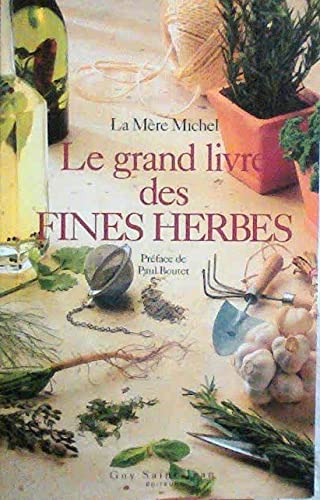 Beispielbild fr Le Grand Livre des Fines Herbes zum Verkauf von Better World Books