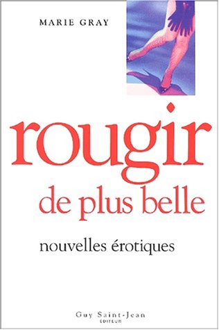 Stock image for Rougir de Plus Belle for sale by Encore Books