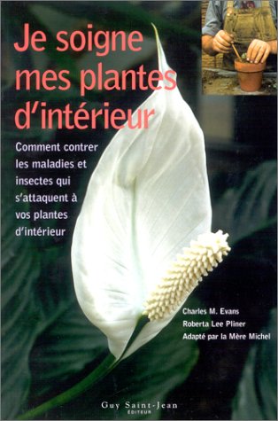 Stock image for Je soigne mes plantes d'intrieur for sale by Ammareal