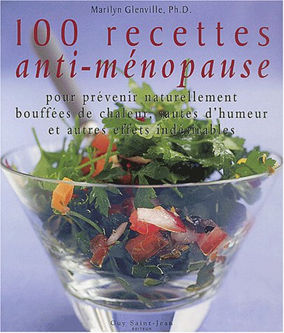 Imagen de archivo de 100 Recettes Anti-Menopause a la venta por Better World Books: West
