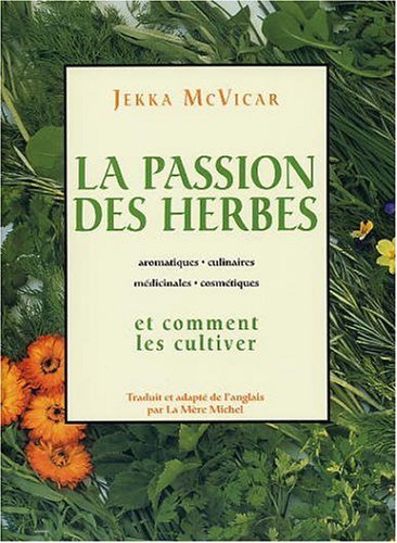 Beispielbild fr La Passion Des Herbes zum Verkauf von RECYCLIVRE