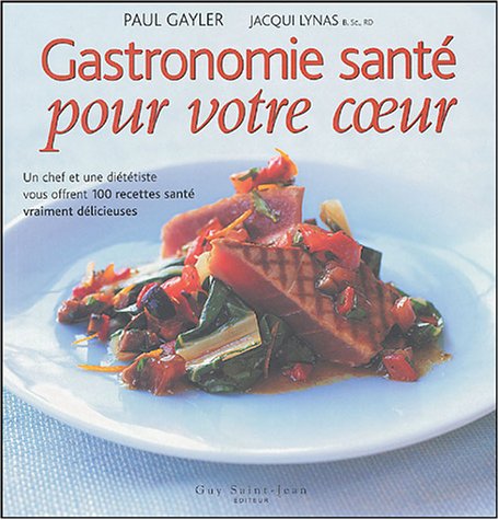 Imagen de archivo de Gastronomie Sant: Pour Votre Coeur a la venta por RECYCLIVRE