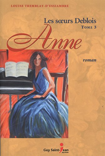 Stock image for Les soeurs Deblois, Tome 3 : Anne for sale by Ammareal