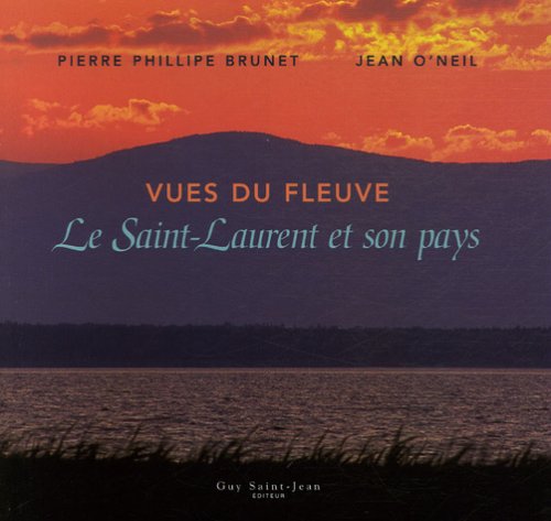 Beispielbild fr Vues Du Fleuve : Saint-laurent Et Son Pays zum Verkauf von RECYCLIVRE