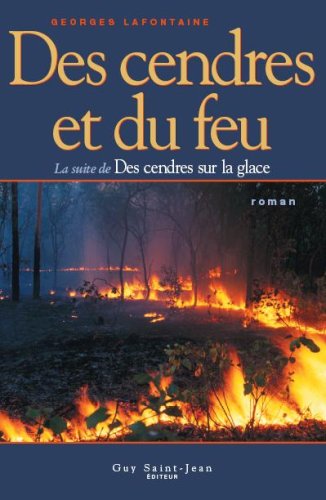 Beispielbild fr Des Cendres et du Feu zum Verkauf von Better World Books
