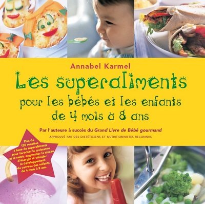 Beispielbild fr Superaliments pour les bbs et les enfants de 4 mois  8 ans zum Verkauf von Ammareal