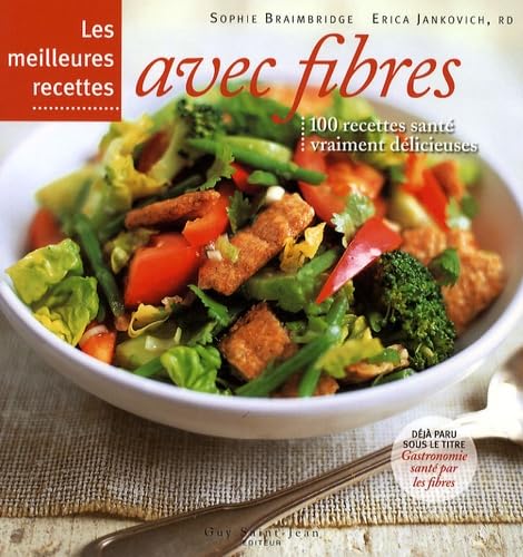 9782894552766: Les meilleures recettes avec fibres