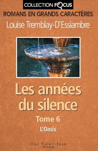 9782894552865: Les annees du silence v 06 l'oasis