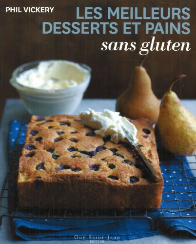 les meilleurs desserts et pains sans gluten (9782894553992) by Phil Vickery