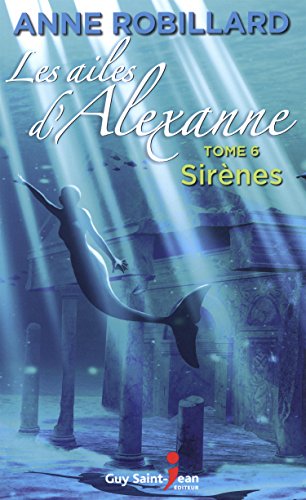 Beispielbild fr Les ailes d'Alexanne 06 : Sirnes zum Verkauf von Better World Books